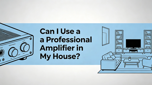 Can I Use a Professional Amplifier in My House_ Cover_2533_1424.png